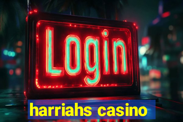 harriahs casino