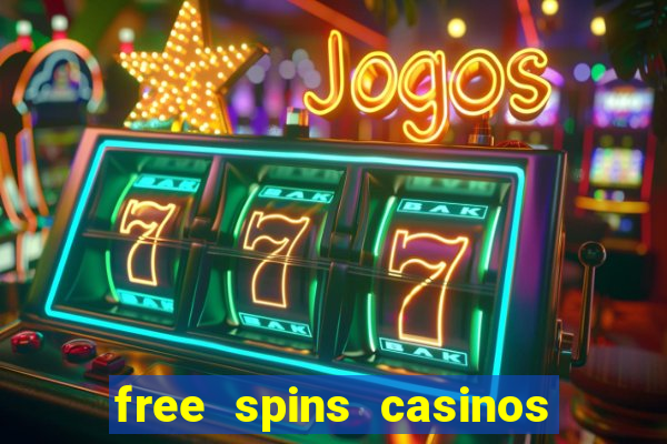 free spins casinos no deposit