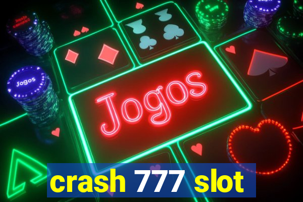 crash 777 slot