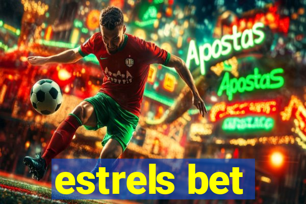 estrels bet