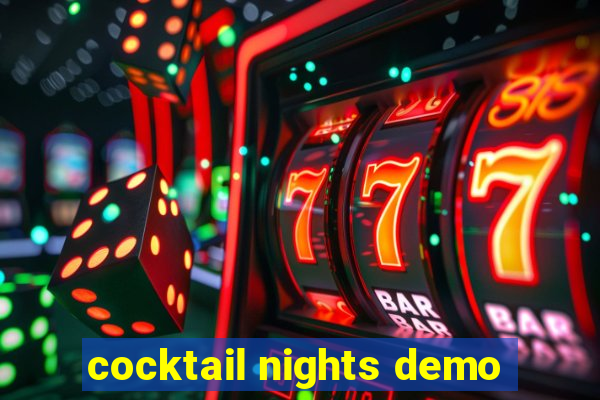 cocktail nights demo