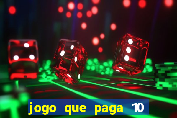 jogo que paga 10 reais no cadastro