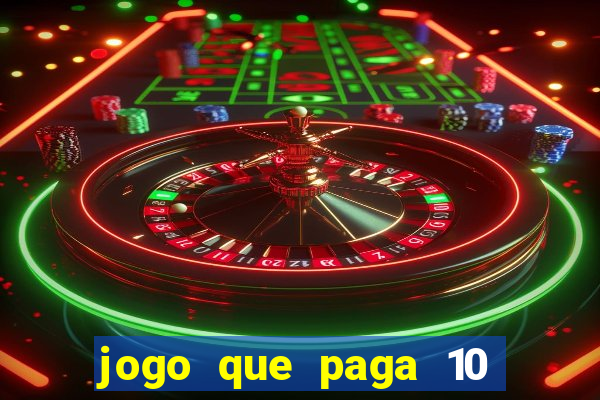 jogo que paga 10 reais no cadastro