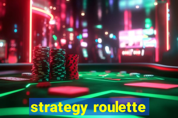 strategy roulette