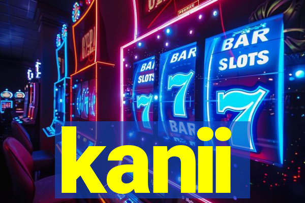 kanii