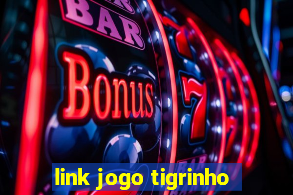 link jogo tigrinho