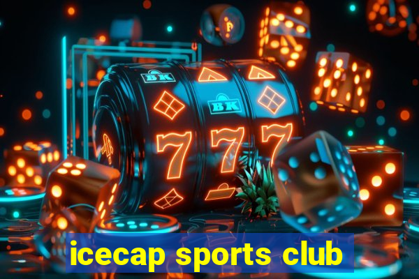 icecap sports club