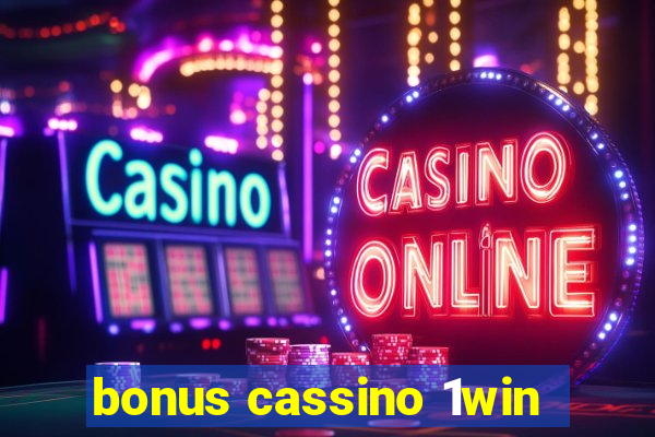 bonus cassino 1win