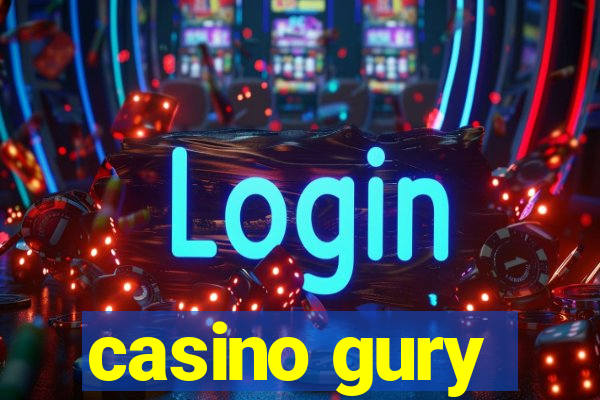 casino gury