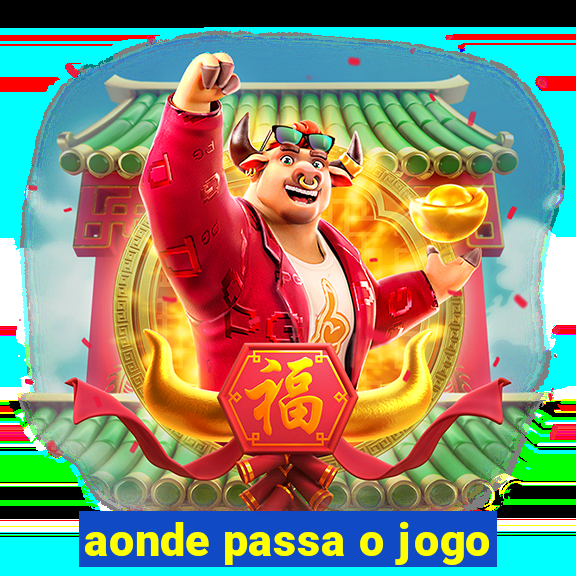 aonde passa o jogo