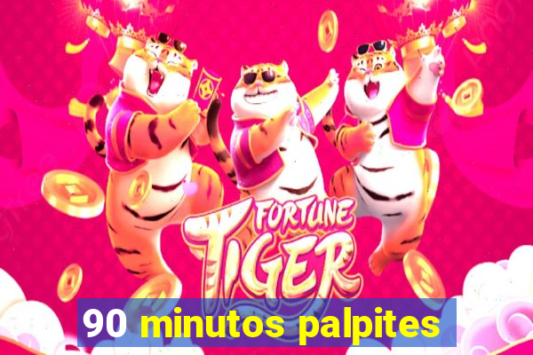 90 minutos palpites