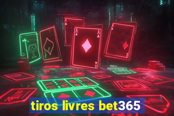 tiros livres bet365