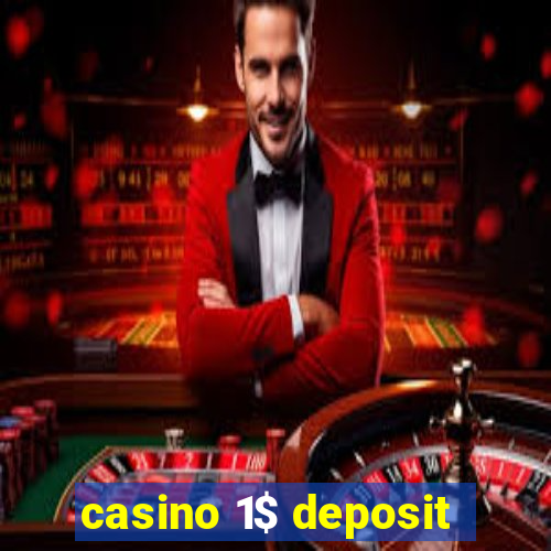 casino 1$ deposit