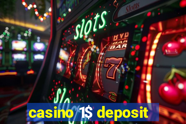 casino 1$ deposit