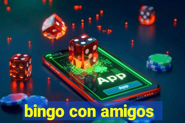 bingo con amigos