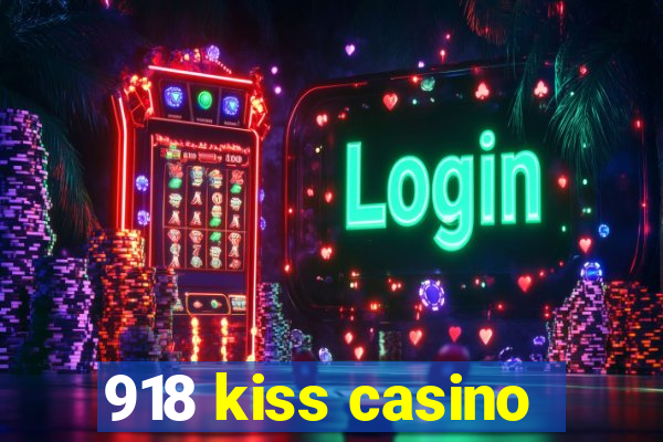 918 kiss casino