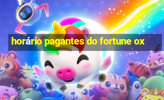 horário pagantes do fortune ox