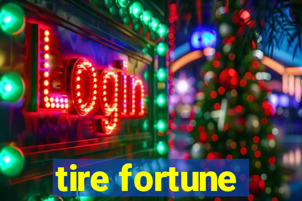 tire fortune