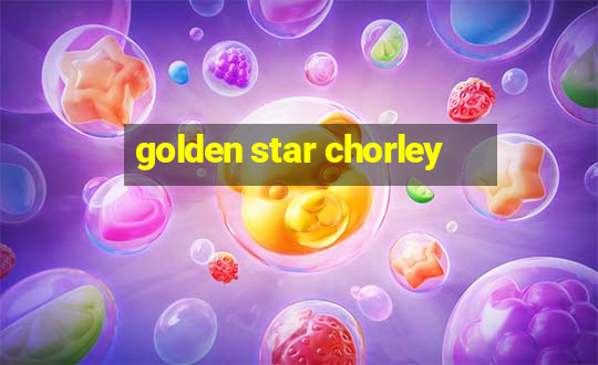 golden star chorley