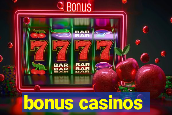 bonus casinos