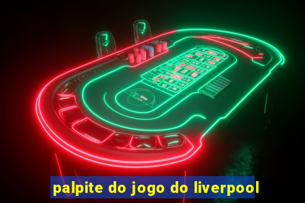 palpite do jogo do liverpool