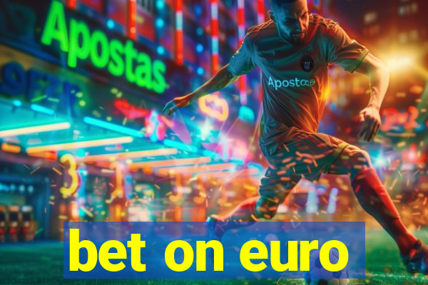 bet on euro