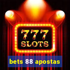 bets 88 apostas