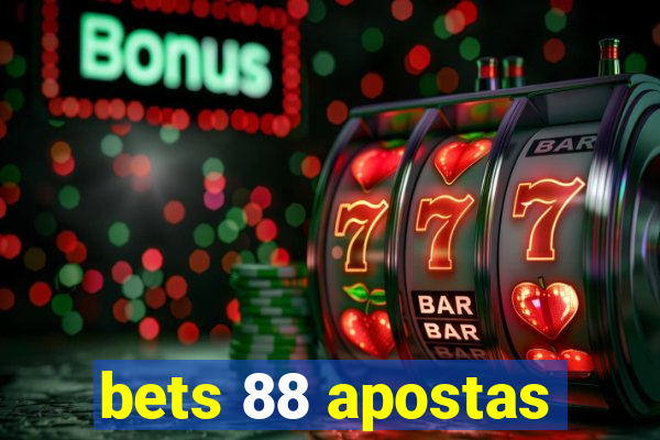 bets 88 apostas