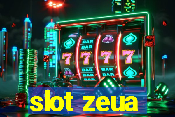 slot zeua