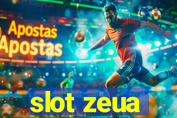 slot zeua