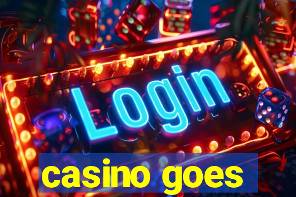 casino goes