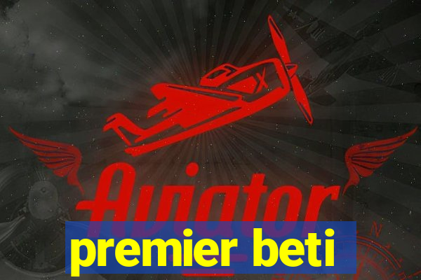 premier beti