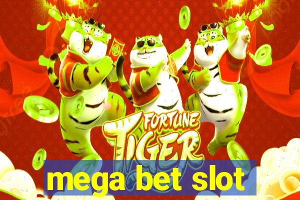 mega bet slot