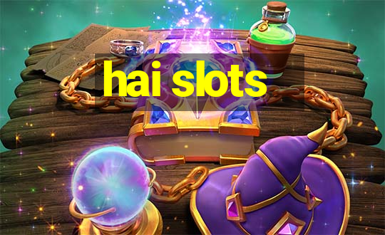 hai slots