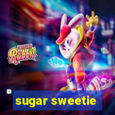 sugar sweetie