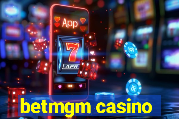 betmgm casino