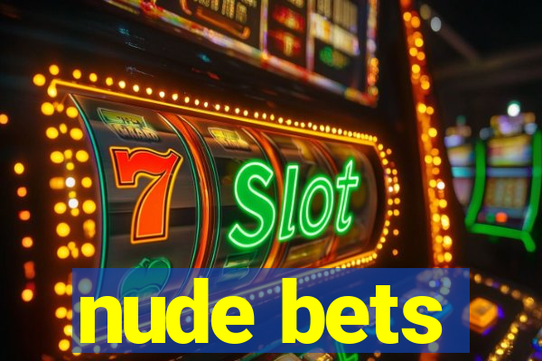 nude bets