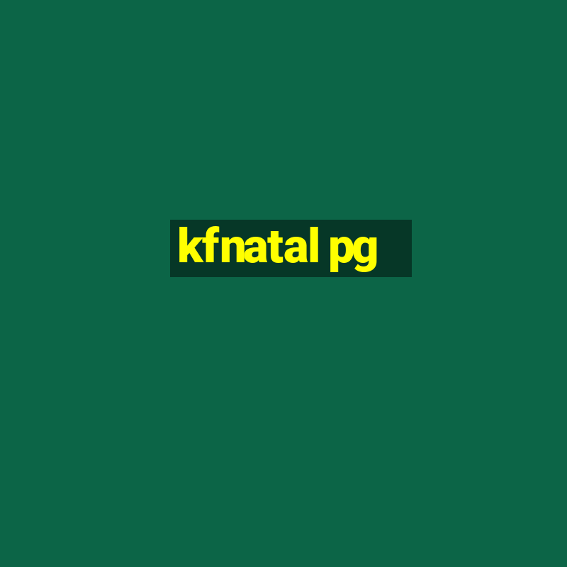 kfnatal pg