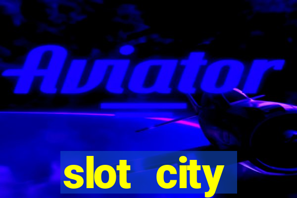 slot city автомати вх?д