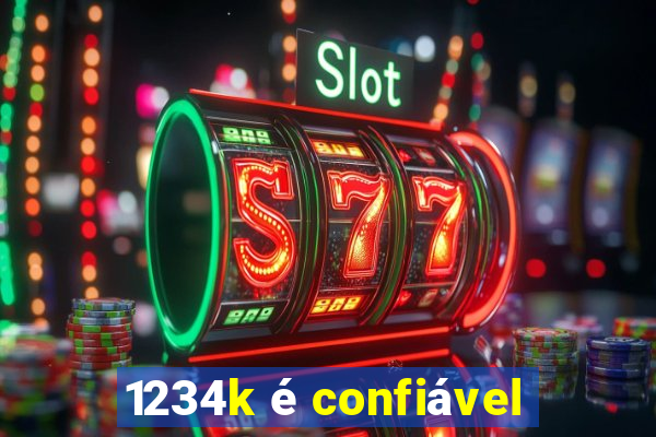 1234k é confiável