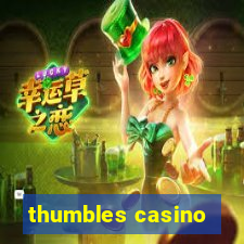 thumbles casino