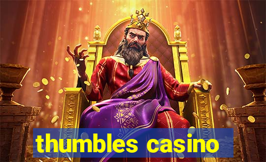 thumbles casino