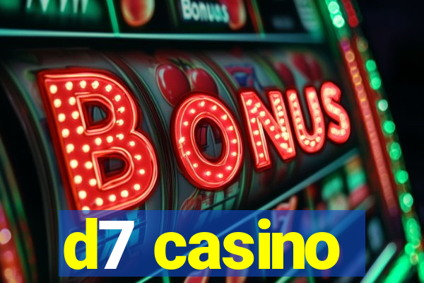 d7 casino