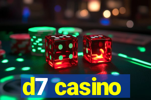 d7 casino