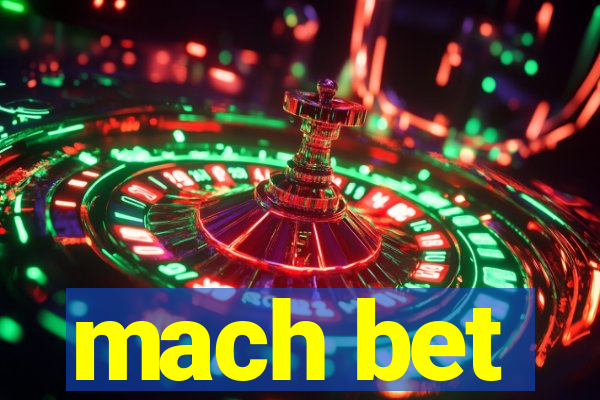 mach bet