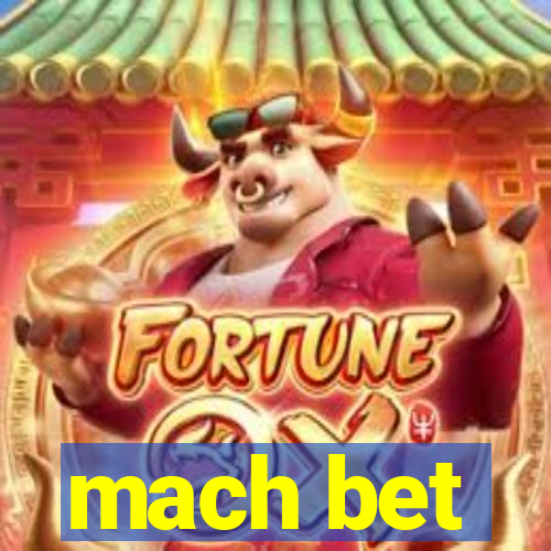 mach bet