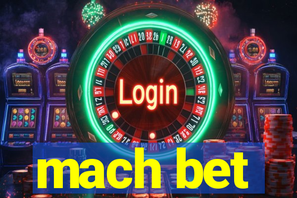 mach bet