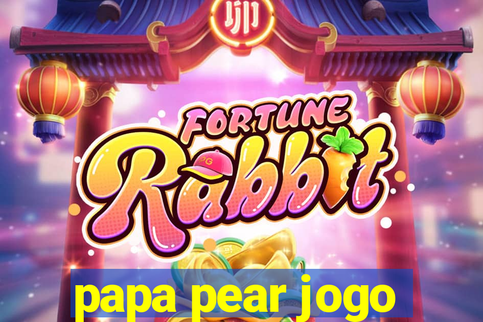 papa pear jogo