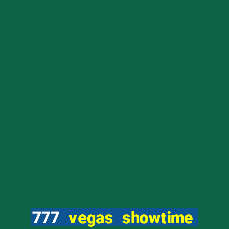 777 vegas showtime slot free play