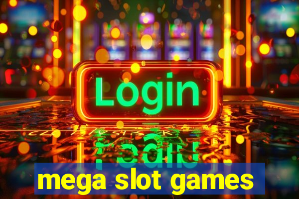 mega slot games